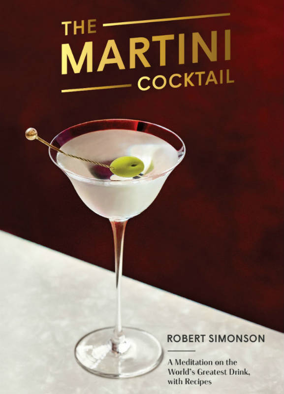 Martini Cocktail Book by Robert Simonson