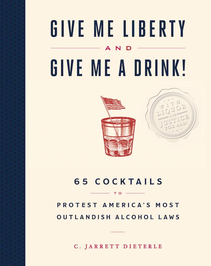 Give Me Liberty and Give Me a Drink book